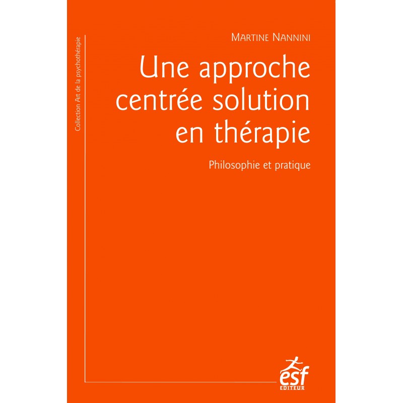 Approche centrée solution en thérapie (Une)