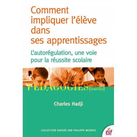 Comment impliquer l'élève dans ses apprentissages