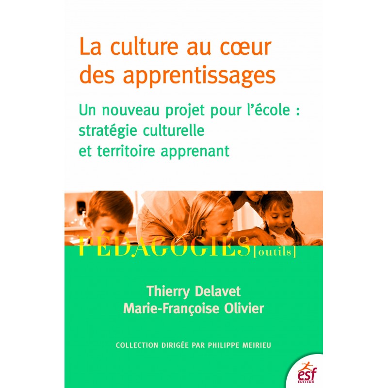Culture au coeur des apprentissages (La)