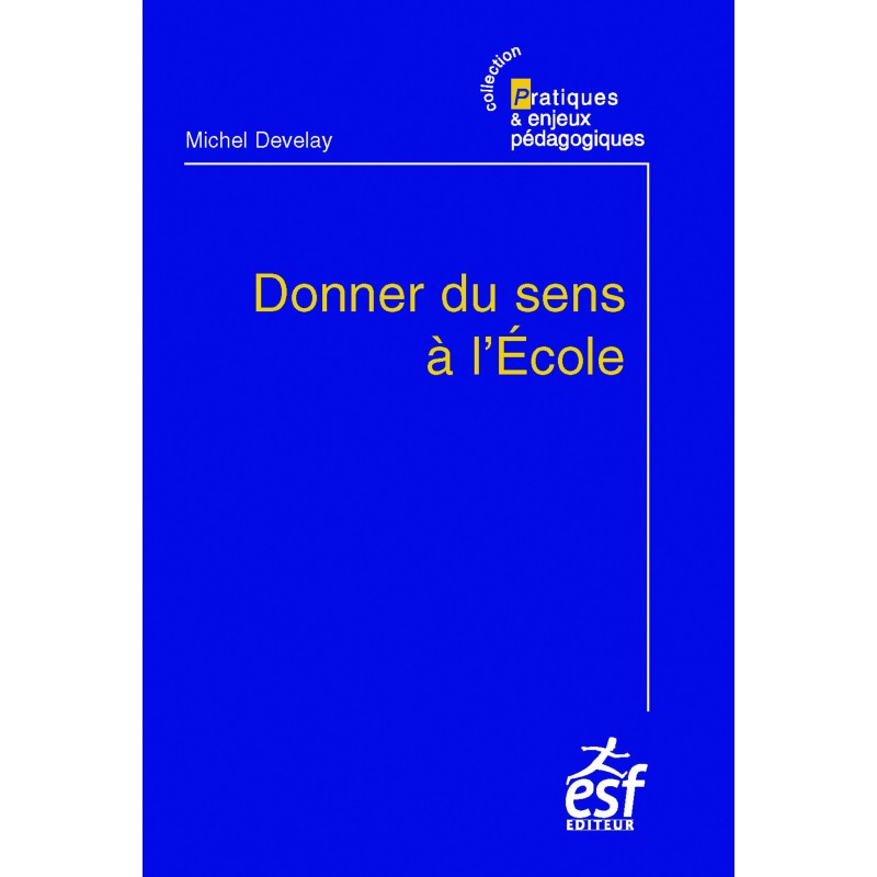 Donner du sens à l'école