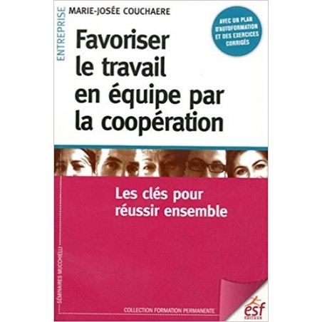Favoriser le travail en équipe par la coopération