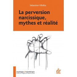 La perversion narcissique, mythes et réalité