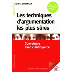 Techniques d'argumentation les plus sûres (Les)