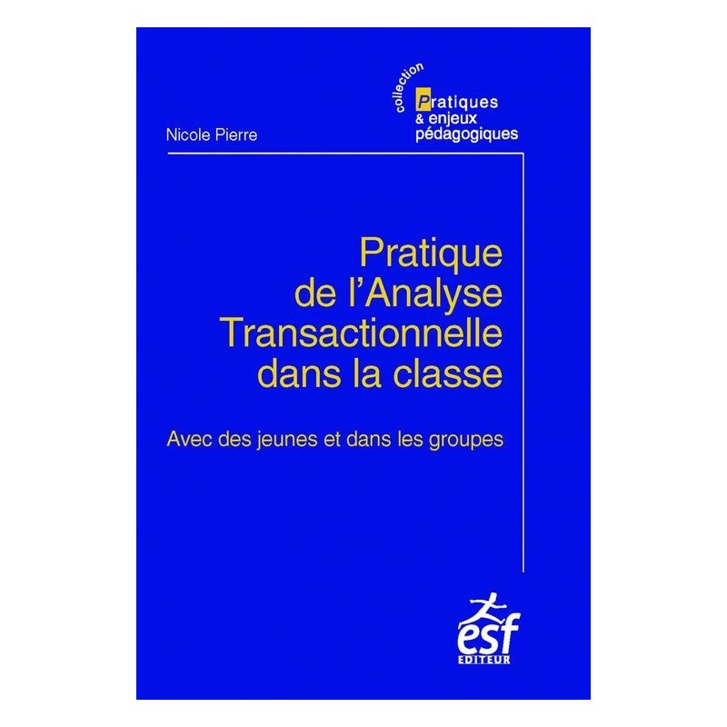 Pratique de l'analyse transactionnelle dans la classe