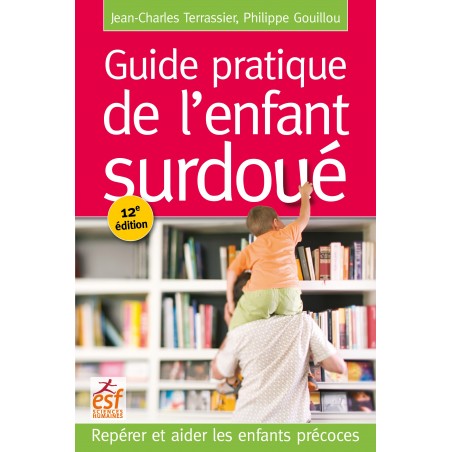 Guide pratique de l'enfant surdoué
