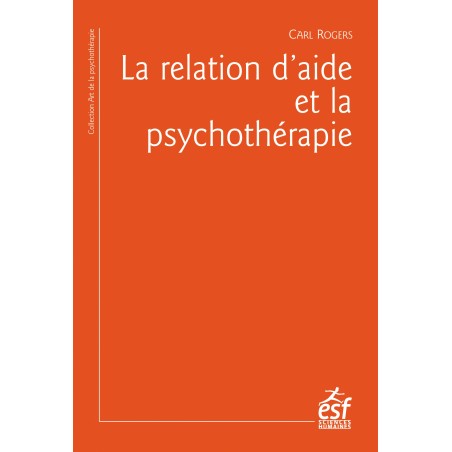 La relation d'aide et la psychothérapie