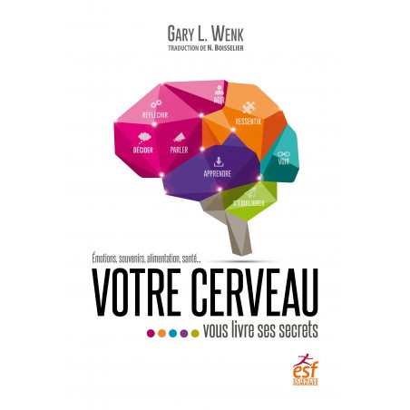 Votre cerveau vous livre ses secrets