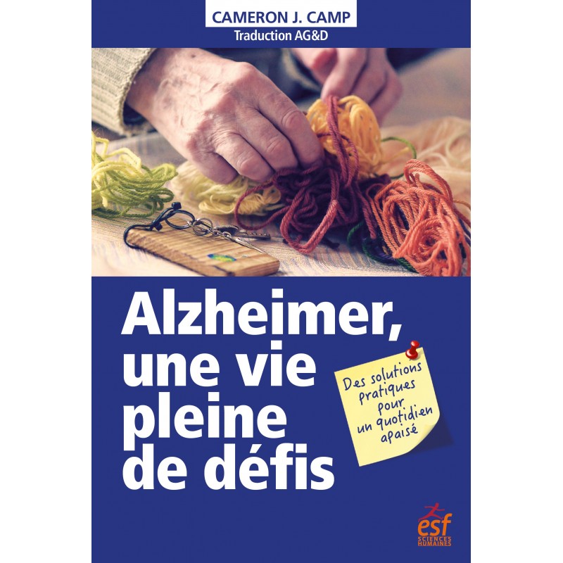 Alzheimer, une vie pleine de défis