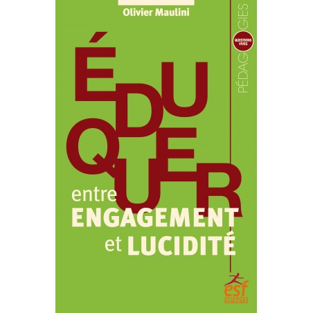 Éduquer entre engagement et lucidité