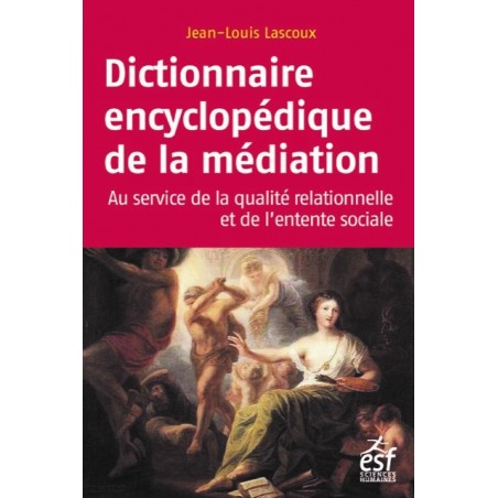 Dictionnaire encyclopédique de la médiation