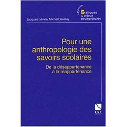 Pour une anthropologie des savoirs scolaires