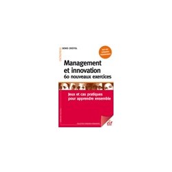 Management et innovation - 60 nouveaux exercices