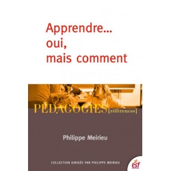 Apprendre oui mais comment