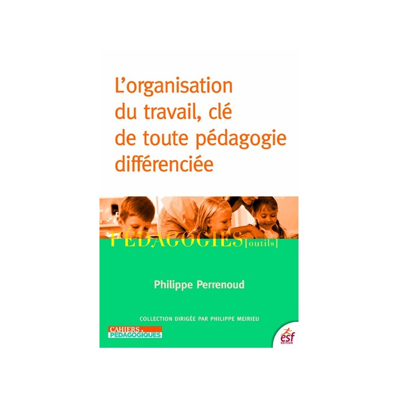 L'organisation du travail,clé de toute pédagogie différenciée