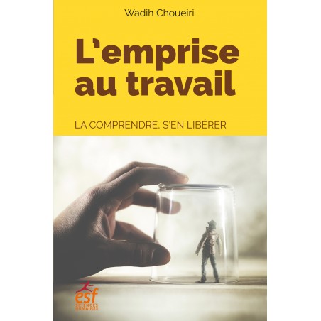 L'emprise au travail