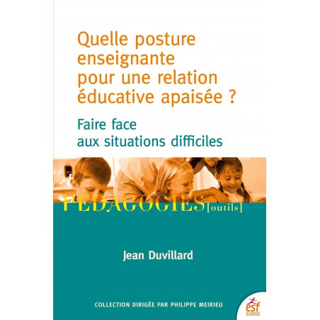 Quelle posture enseignante pour une relation éducative apaisée ?