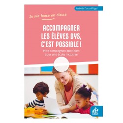 Accompagner les élèves Dys, c'est possible !