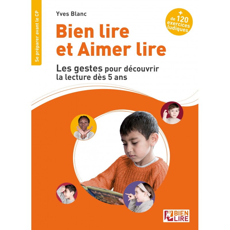 Bien lire et aimer lire, les gestes pour découvrir la lecture dès 5 ans