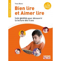 Bien lire et aimer lire, les gestes pour découvrir la lecture dès 5 ans