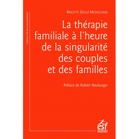 La thérapie familiale à l'heure de la singularité des couples et des familles