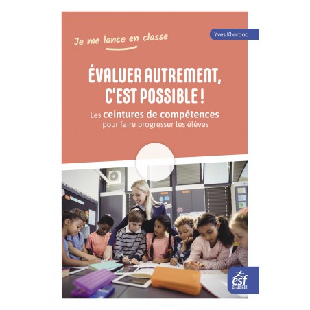 Évaluer autrement, c'est possible !