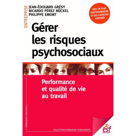 Gérer les risques psychosociaux