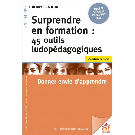 Surprendre en formation : 45 outils ludopédagogiques