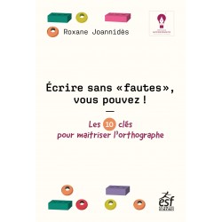Écrire sans « fautes », vous pouvez !