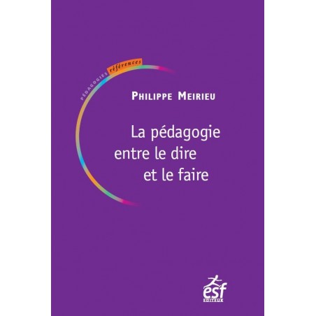La pédagogie entre le dire et le faire