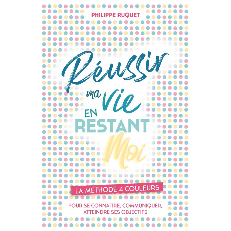 Réussir ma vie restant Moi