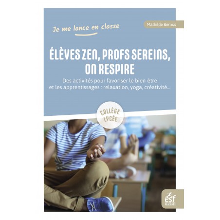 Élèves zen, profs sereins, on respire