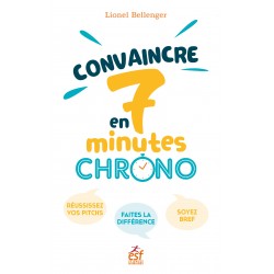 Convaincre en 7 minutes chrono