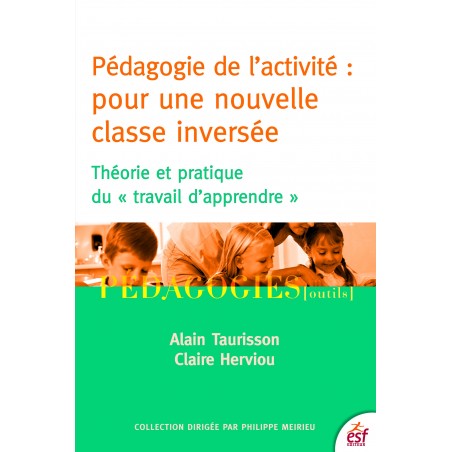 Pédagogie de l'activité : pour une nouvelle classe inversée