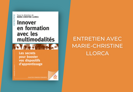 Innover en formation avec les multimodalités : entretien avec Marie-Christine Llorca