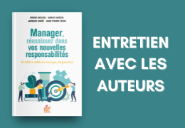Manager, réussissez dans vos nouvelles responsabilités : entretien avec les auteurs
